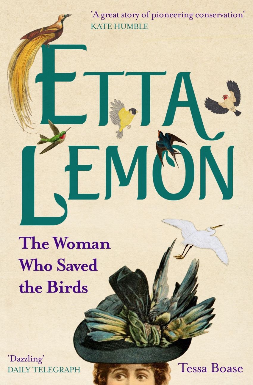 Etta Lemon - The Woman Who Saved the Birds, book by Tessa Boase